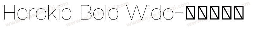 Herokid Bold Wide字体转换